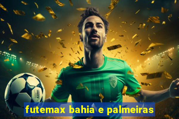 futemax bahia e palmeiras